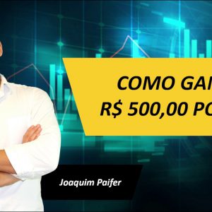 Como ganhar 500 reais por dia Joaquim Paifer 2020.2