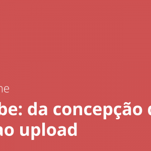 Youtube da concepção de um canal ao upload - Guilherme 2020.2