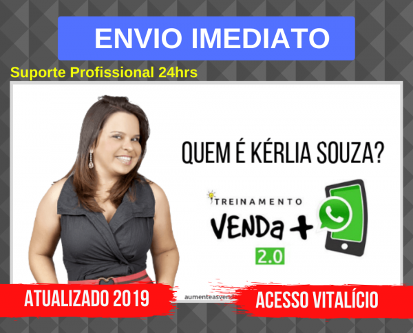 Venda Mais pelo Whatsapp 2.0 – Kerlia Souza 2020.1