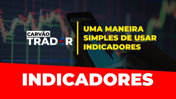 Indicadores Técnicos - Carvão Trader - marketing digital