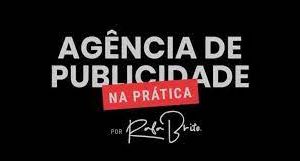 Agência De publicidade na Prática - Rafa Brito 2021