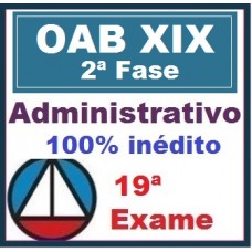 CURSO PARA EXAME OAB DIREITO ADMINISTRATIVO 2ª FASE XIX CERS 2016