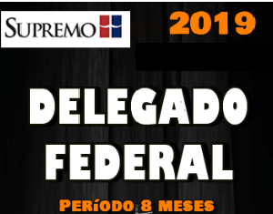 Delegado da Polícia Federal Supremo 2019.2