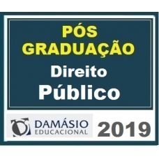 PÓS GRADUAÇÃO – Direito Público DAMÁSIO 2019.1