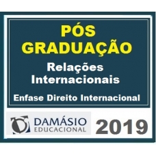 PÓS GRADUAÇÃO – Relações internacionais Enfase Direito Internacional Damásio 2019.1