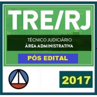 CURSO PARA O CONCURSO DO TRIBUNAL REGIONAL ELEITORAL DO RIO DE JANEIRO (TRE/RJ) TÉCNICO JUDICIÁRIO – ÁREA ADMINISTRATIVA CERS 2017.2